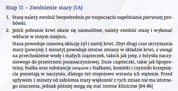 Technika pobrania- wnioski i rekomendacje Stazę należy umieścić pod ramieniem pacjenta, około 7,5 cm nad planowanym miejscem wkłucia.