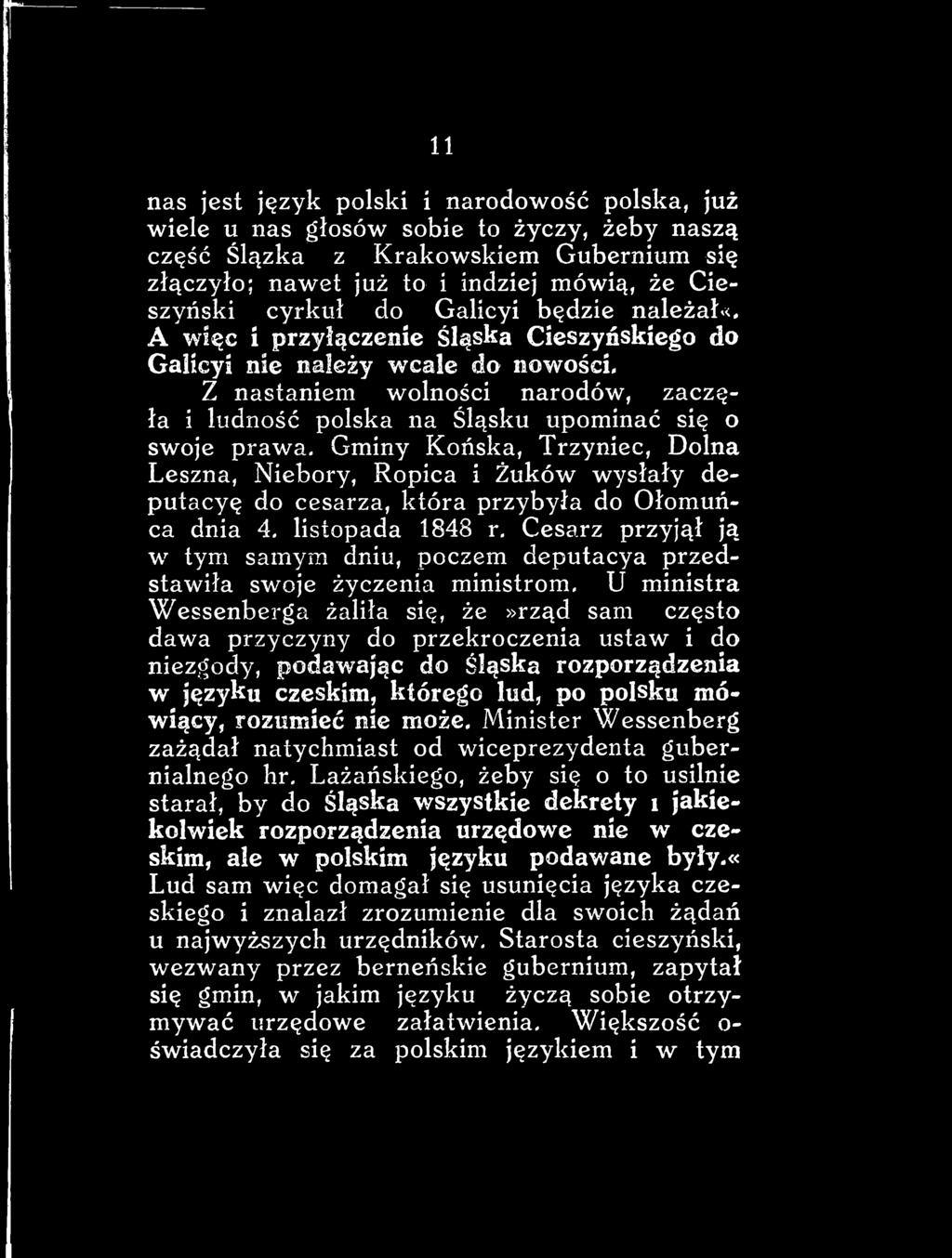 nie należy wcale do nowości, Z nastaniem wolności narodów, zaczęła i ludność polska na Śląsku upominać się o swoje prawa.