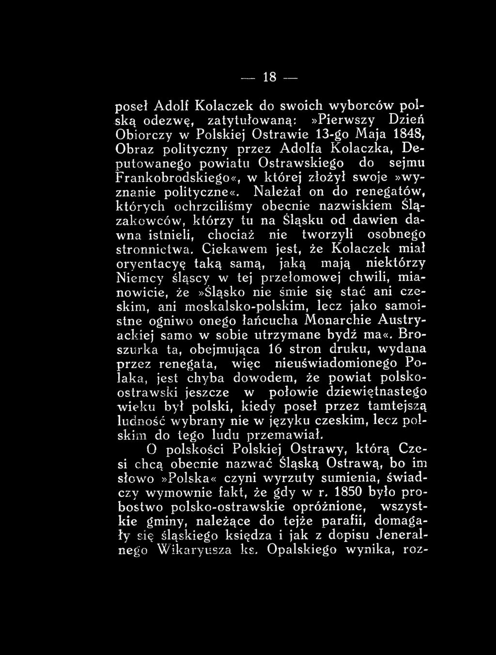 _ 18 - poseł Adolf Kołaczek do swoich wyborców poleską odezwę, zatytułowaną:»pierwszy Dzień Óbłórczy w Polskiej Ostrawie 13-go Maja 1848, Obraz polityczny przez Adolfa Kołaczka Deputowanego powiatu