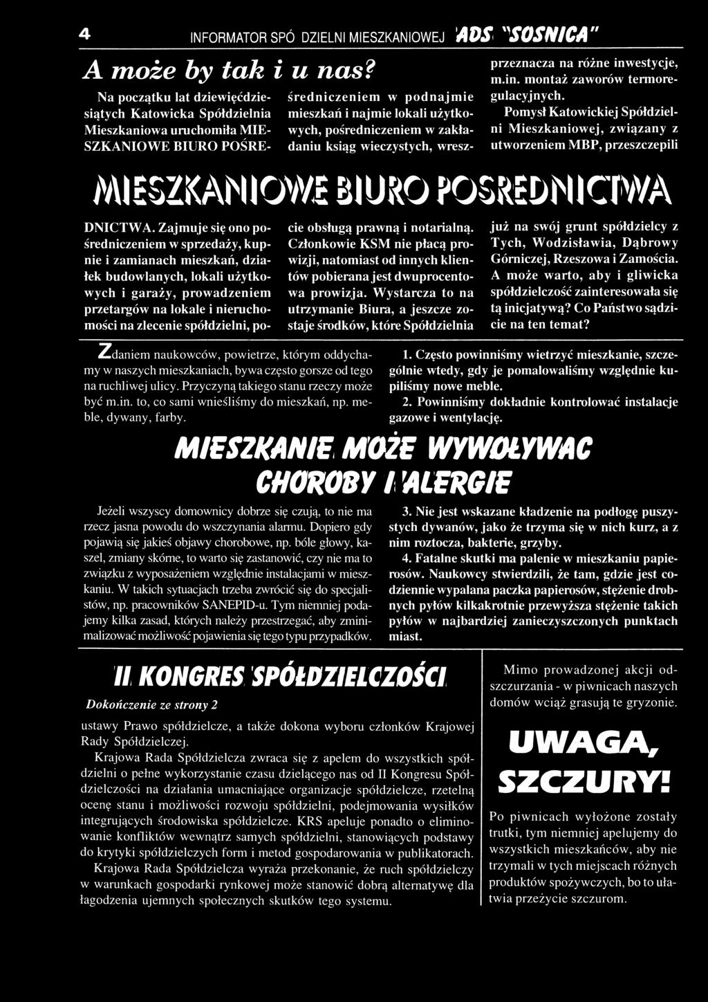 4 INFORMATOR SPÓŁDZIELNI MIESZKANIOWEJ ADS "SOS NIC A" A może by tak i u nas?