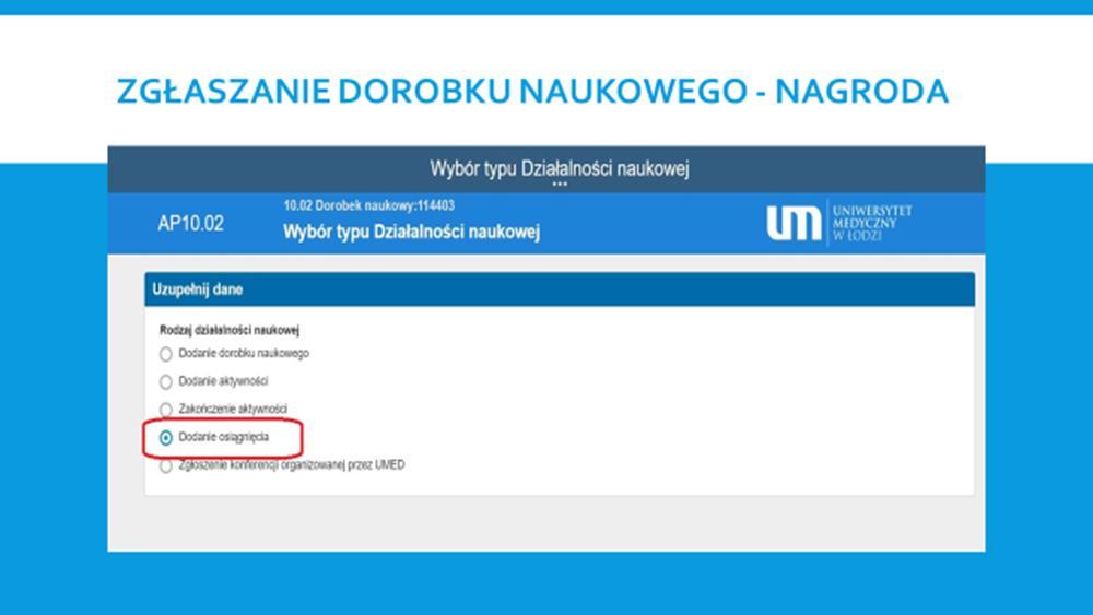 Po uruchomieniu zadania użytkownikowi ukazuje się formatka analogiczna do poniższej. Kolejnym krokiem jest wybór: Dodanie osiągnięcia: 2. W kolejnym kroku następuje uzupełnienie danych szczegółowych.