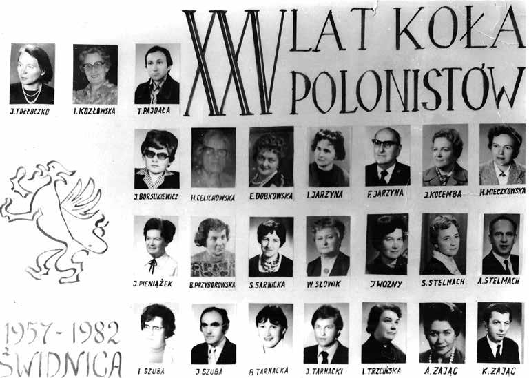 ŚWIDNICKIE KOŁO POLONISTÓW Był rok 1957. Cztery lata po śmierci Stalina i rok od październikowej odwilży w Polsce. Na inteligencję przestano patrzeć jak na wrogą klasę.