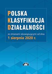 Od 2020 roku dla potrzeb VAT-u i podatków dochodowych PKWiU 2015 zastępuje PKWiU 2008.