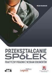 Kolejne rozdziały zostały poświęcone dokumentacji związanej z takimi zagadnieniami, jak dopłaty, stosunek dominacji i zależności, umorzenie udziałów, rozporządzanie udziałami, wyłączenie wspólnika,