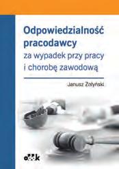 pracy i choroby zawodowej. W sposób usystematyzowany przedstawia zagadnienia dotyczące ponoszonych przez pracodawcę konsekwencji wypadku przy pracy lub choroby zawodowej pracownika.