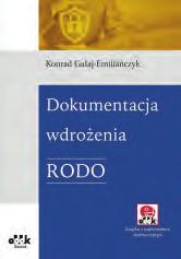 osobowych wynikające z RODO. Przedstawia przykładowe narzędzia (dokumenty) przydatne we wszystkich etapach wdrożenia.