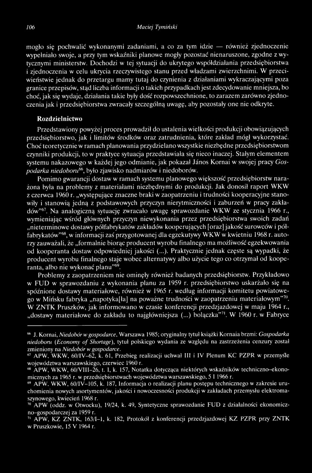 W przeciwieństwie jednak do przetargu mamy tutaj do czynienia z działaniami wykraczającymi poza granice przepisów, stąd liczba informacji o takich przypadkach jest zdecydowanie mniejsza, bo choć, jak