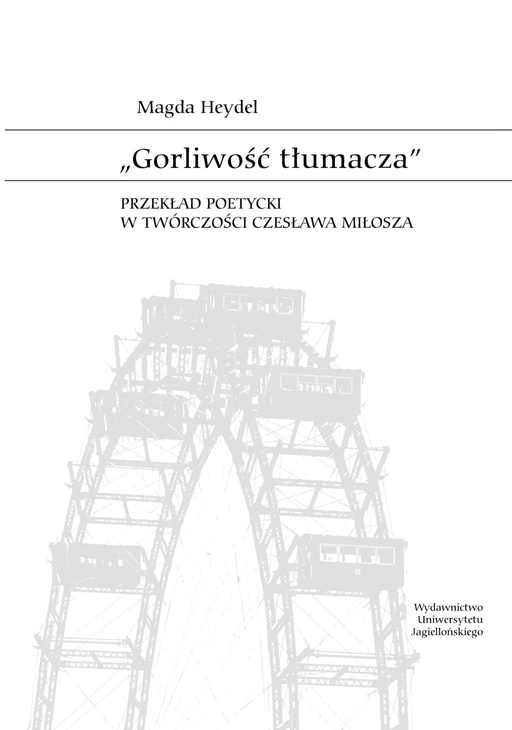 Magda Heydel Gorliwość tłum acza" PRZEKŁAD POETYCKI W TW