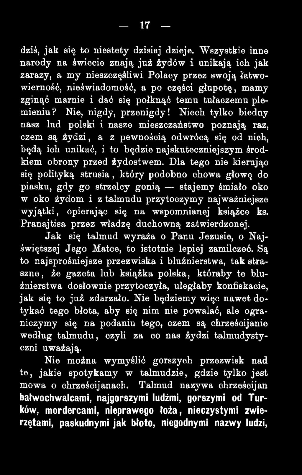 połknąć temu tułaczemu plemieniu? Nie, nigdy, przenigdy!