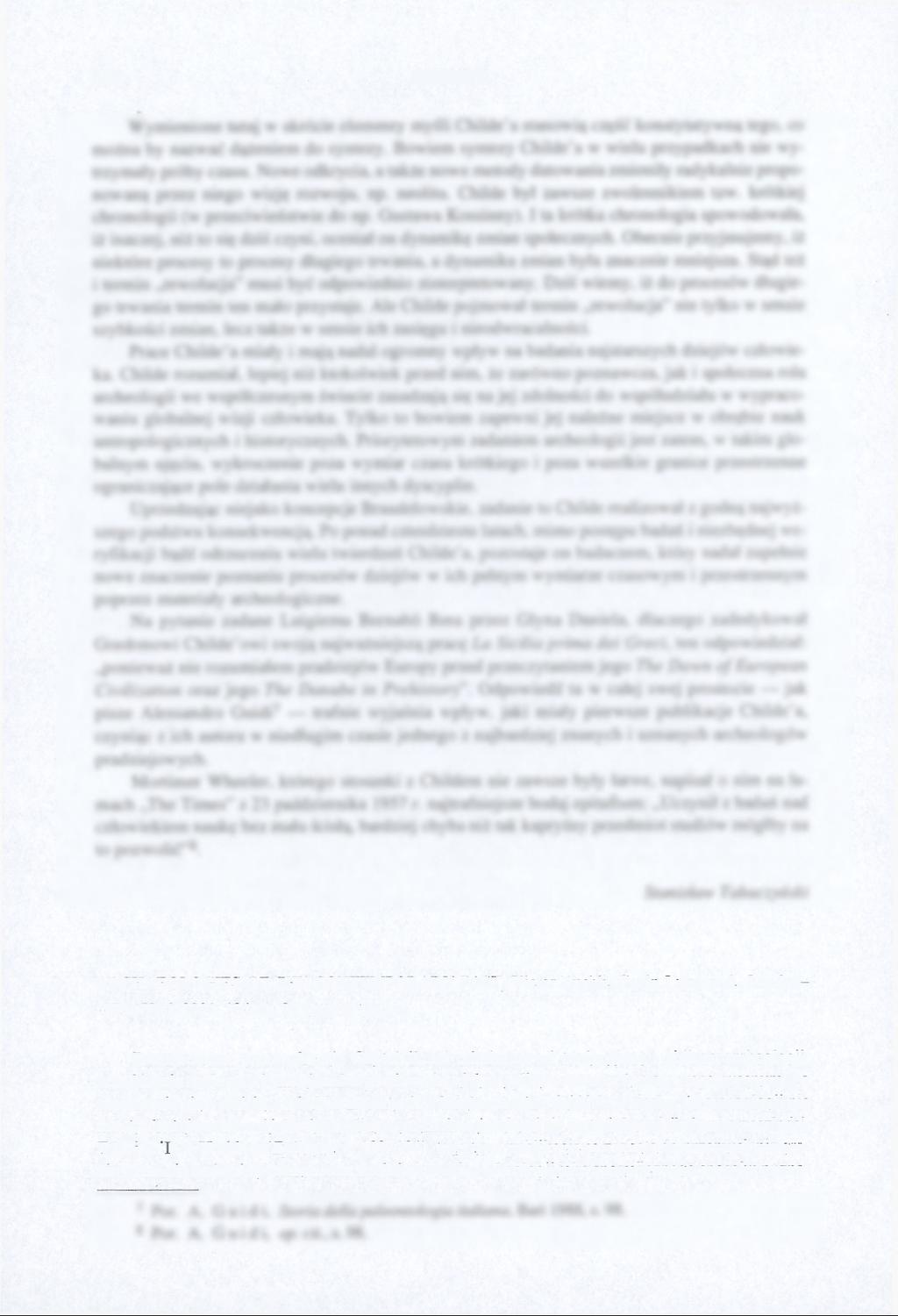 252 RECENZJE ARCHAEOLOGIES OF THE CONTEMPORARY PAST, Victor Buchli, Gavin Lucas red., London- -New York 2001, 194 ss., 20 rycin w tekście.