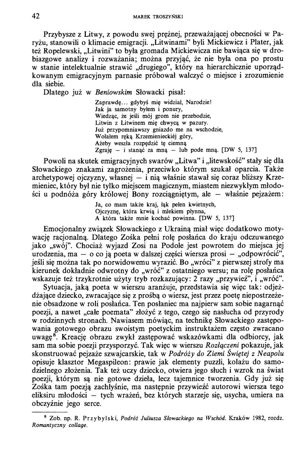 42 MAREK TROSZYŃSKI Przybysze z Litwy, z powodu swej prężnej, przeważającej obecności w P a ryżu, stanowili o klimacie emigracji.