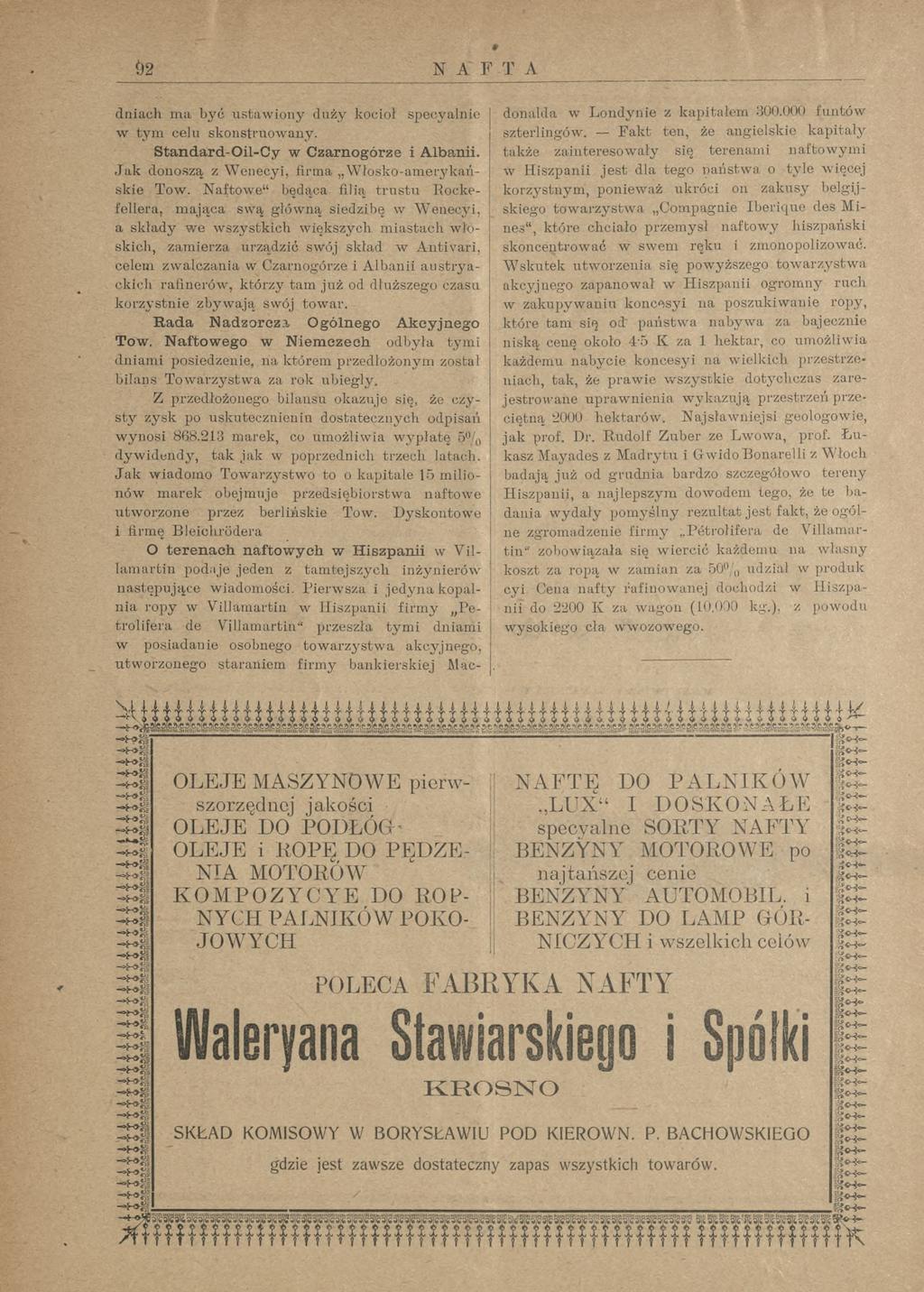 Ö2 N A F T A dniach a być ustawiony duży kocioł specyalnie w ty celu skonstruowany. Standard-Oil-Cy w Czarnogórze i Albanii. Jak donoszą z Wenecyi, fira Włosko-aerykańskie Tow.