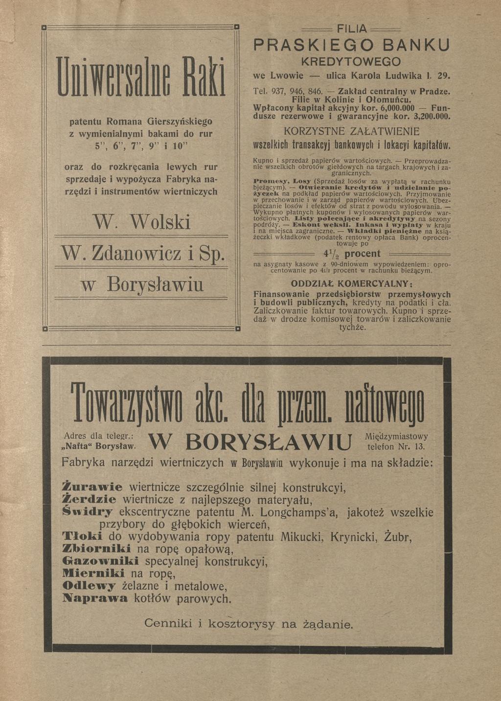 k o P patentu Roana Gierszyńskiego z wyienialnyi bakai do rur 5, 6, 7, 9 i 10 oraz do rozkręcania lewych rur sprzedaje i wypożycza Fabryka narzędzi i instruentów wiertniczych W. Wolski W.