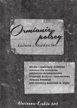 HisToRia Ormianie polscy. Kultura i dziedzictwo. Studia i materiały źródłowe zebrane dla uczczenia jubileuszu dziesięciolecia Fundacji Kultury i Dziedzictwa Ormian Polskich red. Andrzej A.