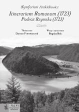 ; 25 cm ISBN 978-83-7638-852-6 Cena: 32 zł W szóstym tomie serii przedstawiamy relację kustosza prowincji małopolskiej reformatów, Symforiana Arakiełowicza (1678-1742) pochodzącego ze znanej rodziny