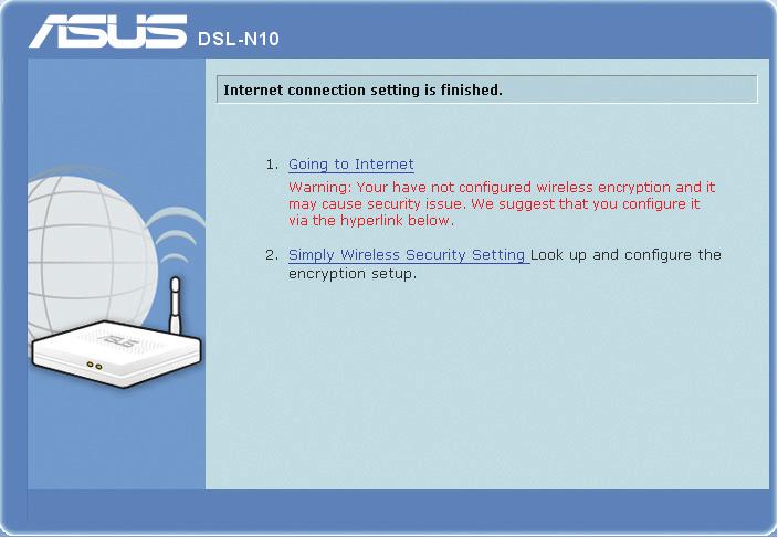 4. Konfiguracja połączenia z Internetem jest zakończona. Kliknij polecenie Going to Internet (Wejście do Internetu), aby surfować po Internecie.