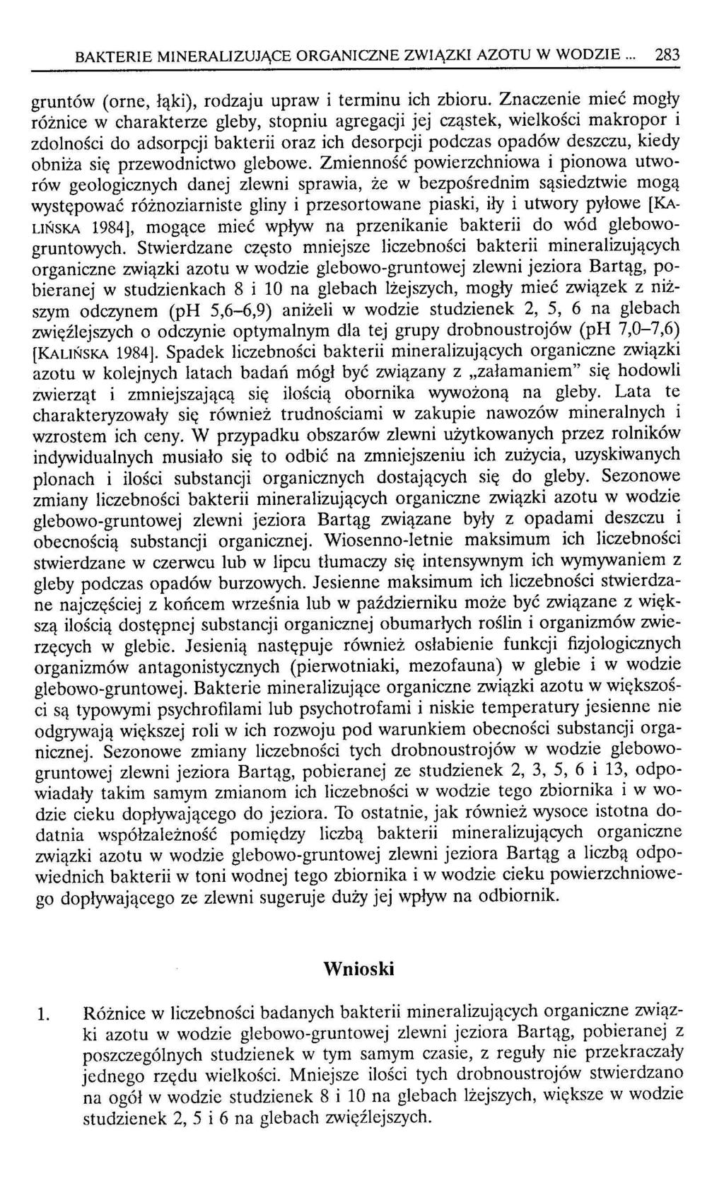 BAKTERIE MINERALIZUJĄCE ORGANICZNE ZWIĄZKI AZOTU W WODZIE. 283 gruntów (orne, łąki), rodzaju upraw i terminu ich zbioru.