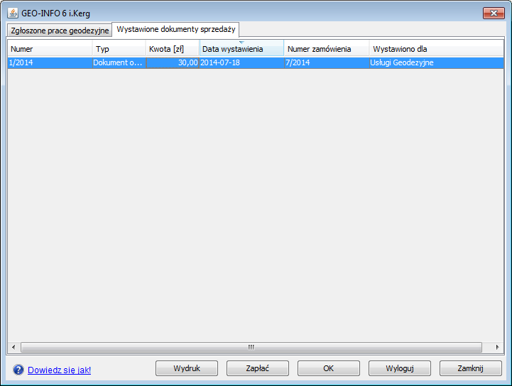 JAK ZWERYFIKOWAĆ WYSTAWIONE DOKUMENTY SPRZEDAŻY Lista wszystkich wystawionych i nieopłaconych przez Wykonawcę dokumentów sprzedaży znajduje się w głównym oknie aplikacji: Geo-Info 6 i.