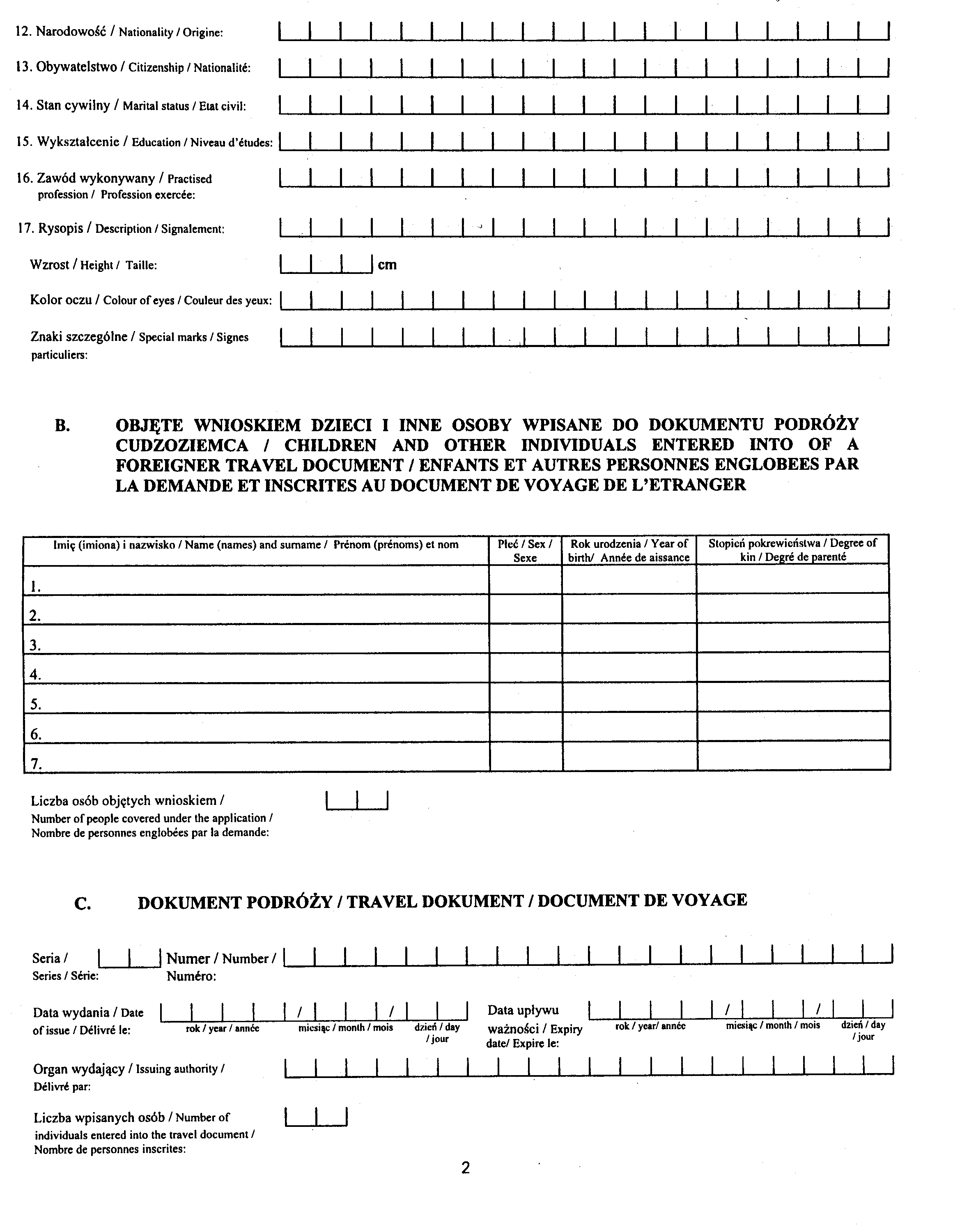 12. Narodowoœæ I Nalionality/Origine: I I I I I I I I I I I I II I I I I I I I 13.0bywatelstwo/Cilizenship/Nalionalite: II I I I I I I II I I I I I I I.I II I 14.