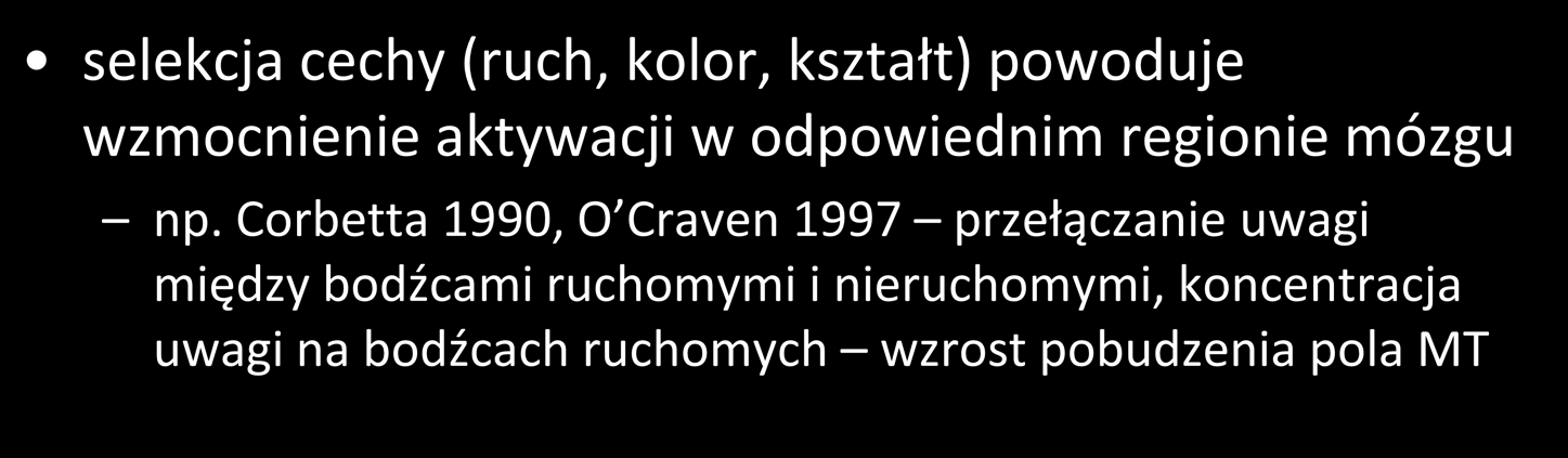 aktywacji w odpowiednim regionie mózgu np.