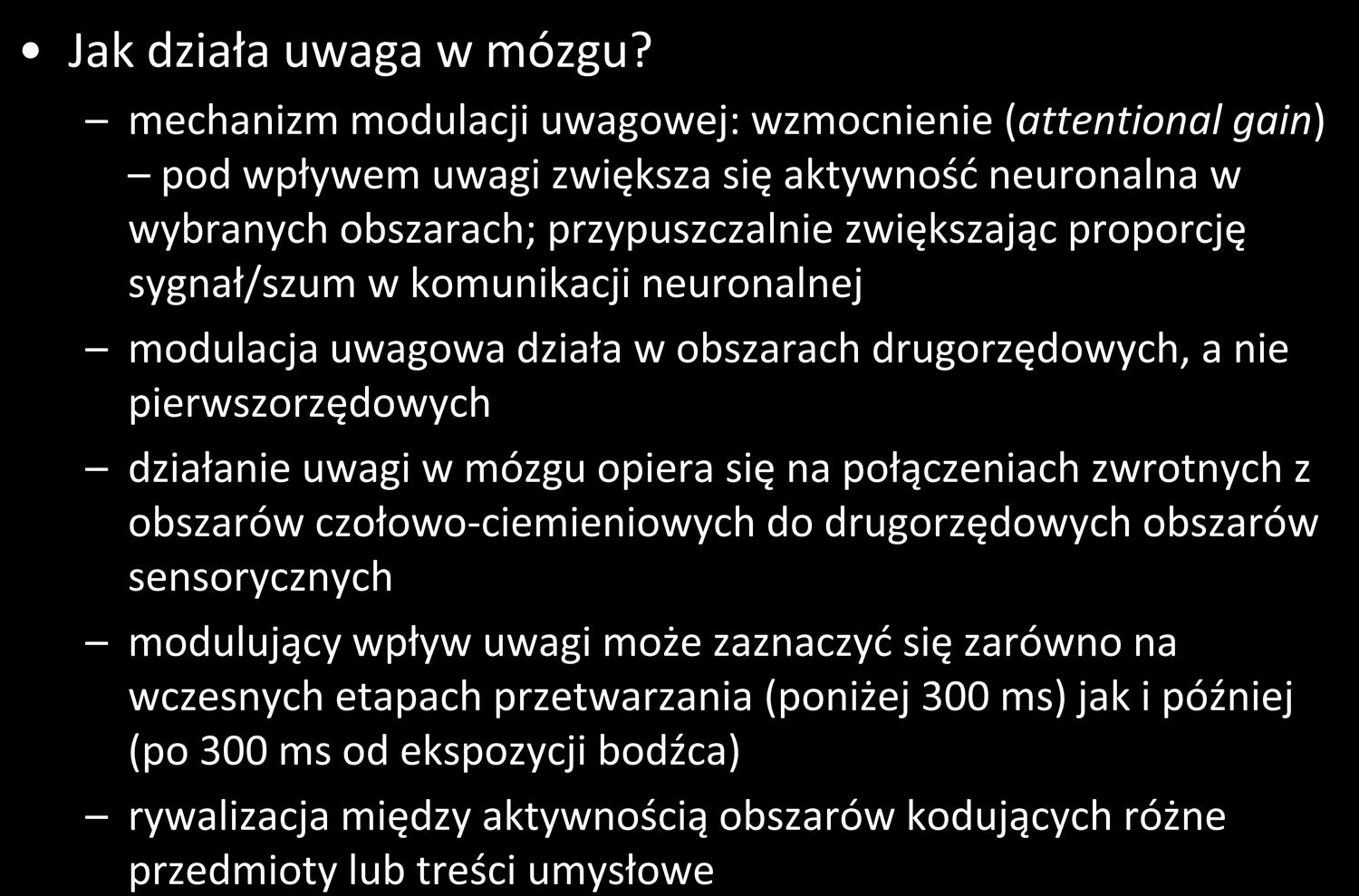 Podsumowanie Jak działa uwaga w mózgu?