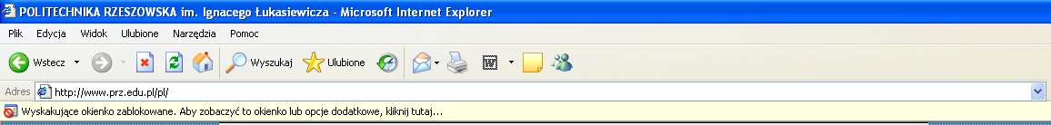 Rozwiązanie najczęściej spotykanych problemów a) Internet Explorer w systemie Windows XP. Należy sprawdzić czy nie pojawia się pasek jak na rysunku poniżej blokujący wyskakujące okienka.