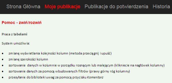 7. Pomoc W zakładkach: Moje Publikacje, Publikacje do potwierdzenia, Historia, dostępna jest pomoc, uruchamiana przyciskiem zwiń/rozwiń. 8.