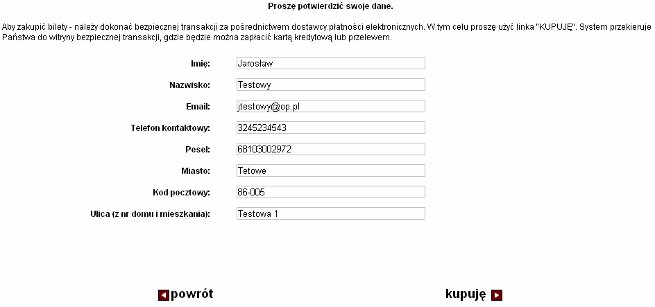 Użycie hiperłącza potwierdzam przekierowuje kibica do strony z danymi kibica. Natomiast użycie hiperłącza powrót przenosi kibica do strony z wyborem miejsca. 5.