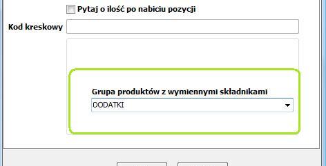 opcji, usunięcie danej pozycji podczas bonowania spowoduje zmniejszenie wartości zestawu; Zmień cenę po zmianie na droższą pozycję - jeśli w danej grupie wymiennych składników dostępne są produkty z