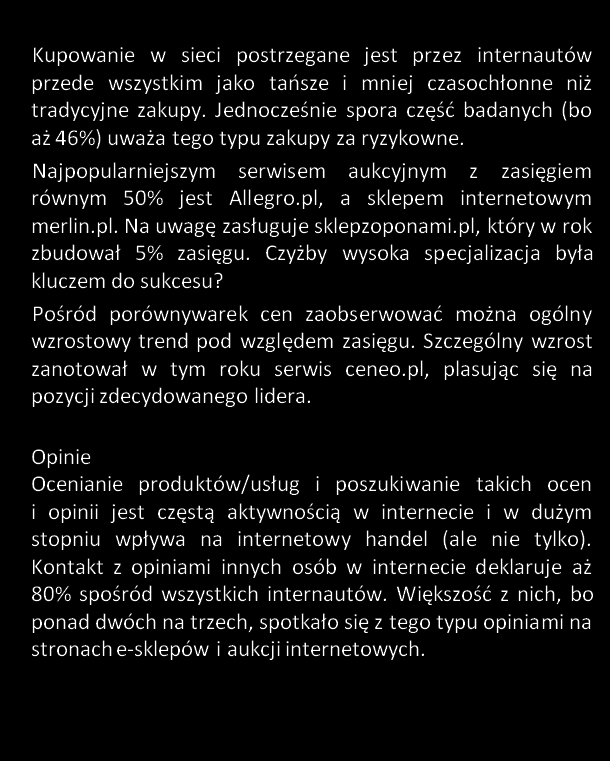 E-commerce Zakupy Od kilku lat widoczny jest wzrostowy trend wśród internautów w kupowaniu za pośrednictwem internetu.