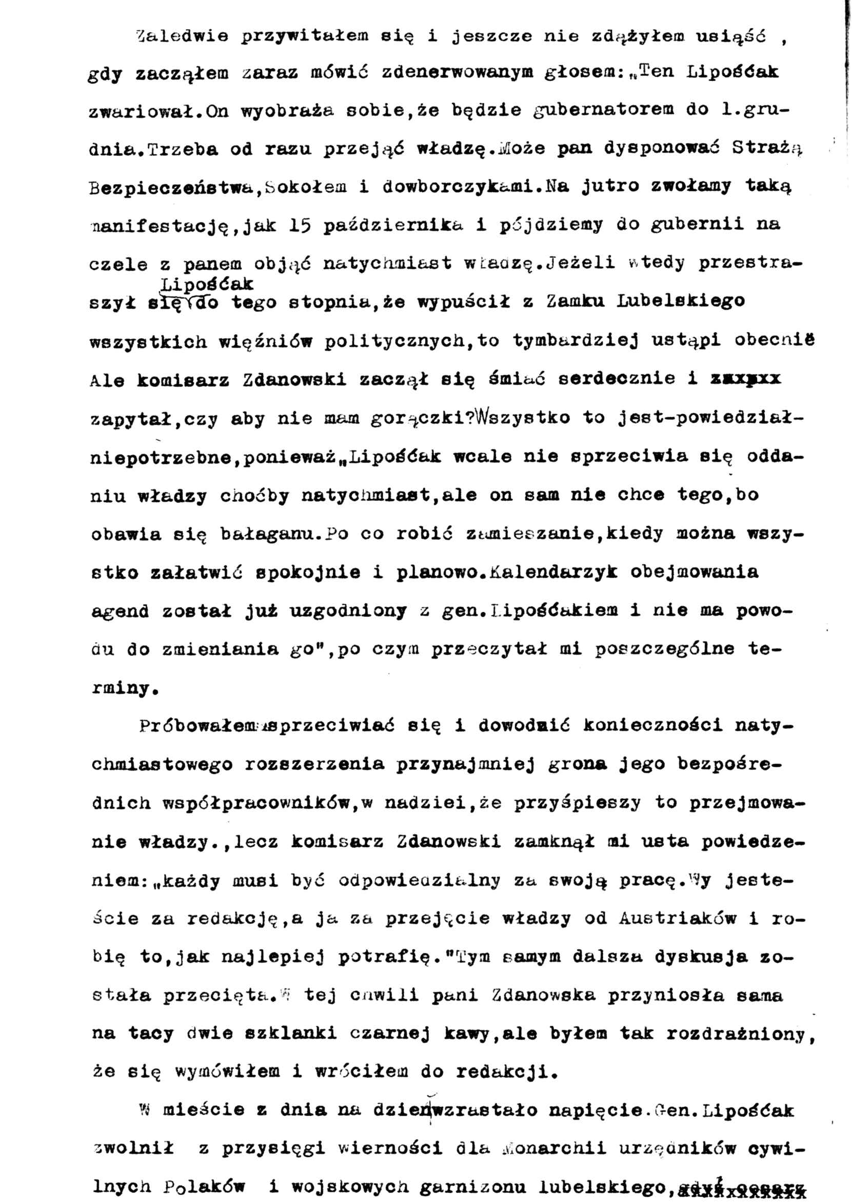 lnych Polaków i wojskowych garnizonu lubelskiego, Zaledwie przywitałem się i jeszcze nie zdążyłem usiąść, gdy zacząłem zaraz mówić zdenerwowanym głosem: Ten Lipośćak zwariował.