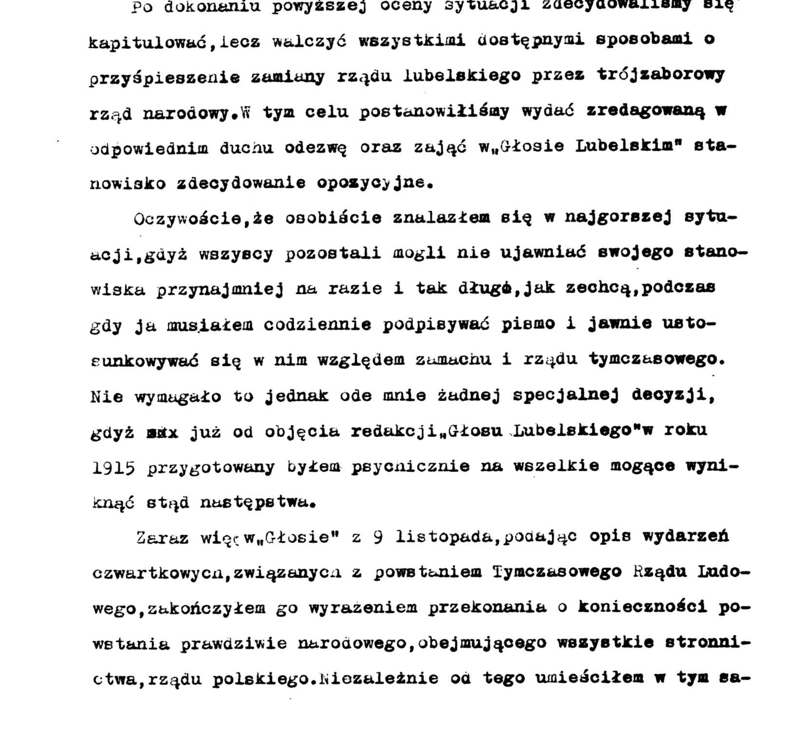 JLOC. się silną,skoro weszła w skład Polskiej Komisji Likwidacyjnej % i utworzyła Tymczasowy Rząd Ludowy nie w Krakowie^siedzibie Daszyńskiego,lecz w Lubliniejw okupacji zaś niemieckiej,ax