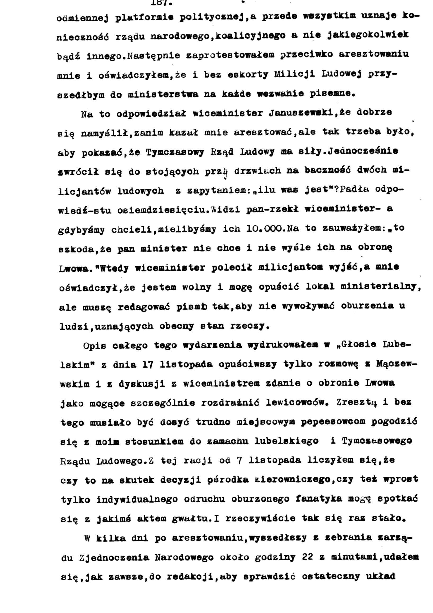 10/ * odmiennej platformie politycznej,a przede wszystkim uznaje konieczność rządu narodowego,koalicyjnego a nie jakiegokolwiek bądź innego.