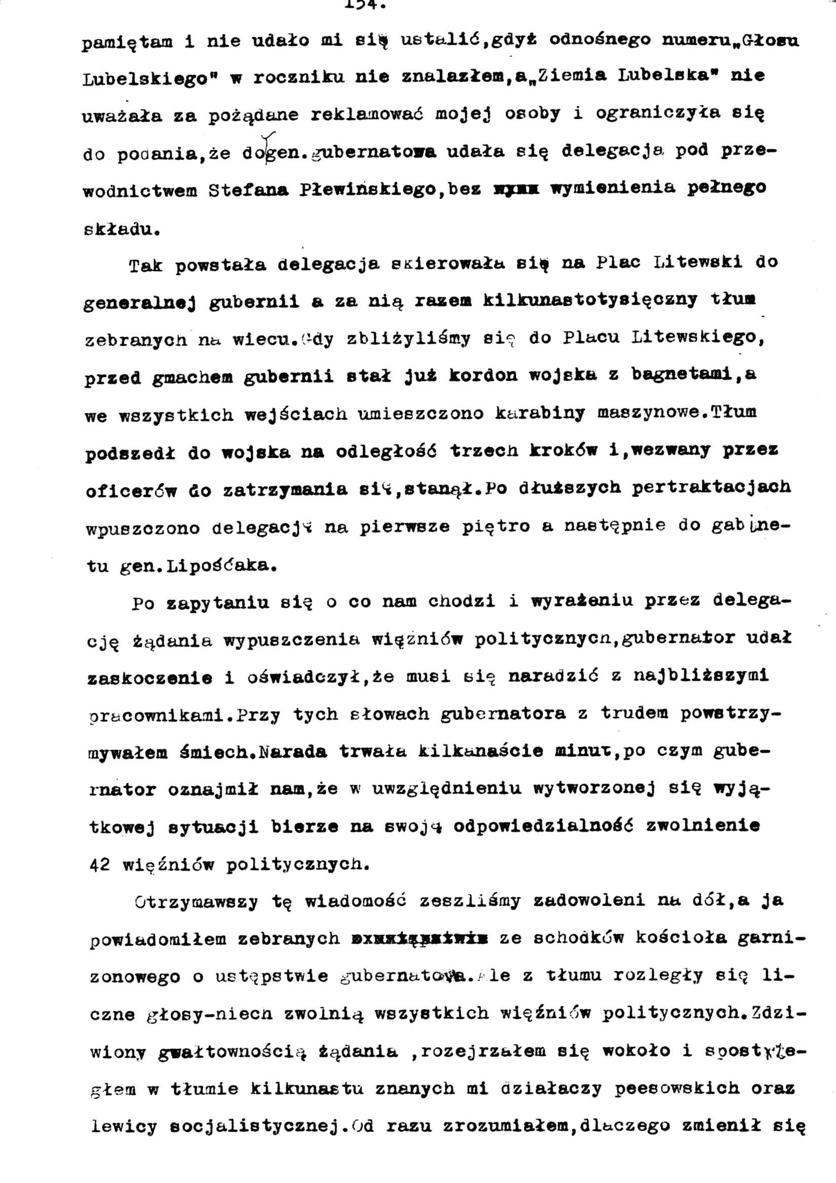 pamiętam i nie udało mi się ustalić,gdyż odnośnego numeru Głosu Lubelskiego" w roczniku nie znalazłem,a^ziemia Lubelska" nie uważała za pożądane reklamować mojej osoby i ograniczyła się do poaania,że