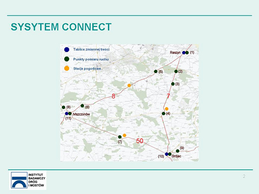 TOMASZ KULA wicedyrektor Instytutu Badawczego Dróg i Mostów: Od roku 2002 do 2008 w ramach europejskiego programu Connect zrobiona została instalacja w trójkącie dróg Raszyn, a właściwie Janki,