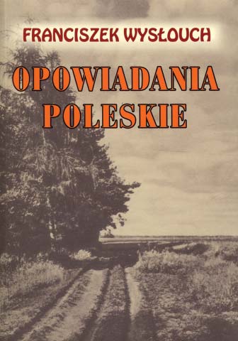 zasiewach, nie dopuści krowy na mogiłki. Baba nie zerwie grzyba, nie uszczknie trawki, bo to wszystko stanowi własność umarłych.