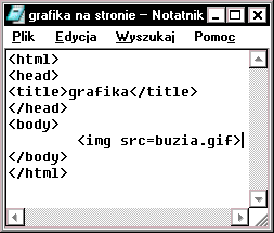 - 22-13 - Grafika - <img> 1. Grafika jest jednym z elementów strony www; ubarwia stronę i uprzyjemnia pracę w sieci, ale także dostarcza sporej dawki informacji.