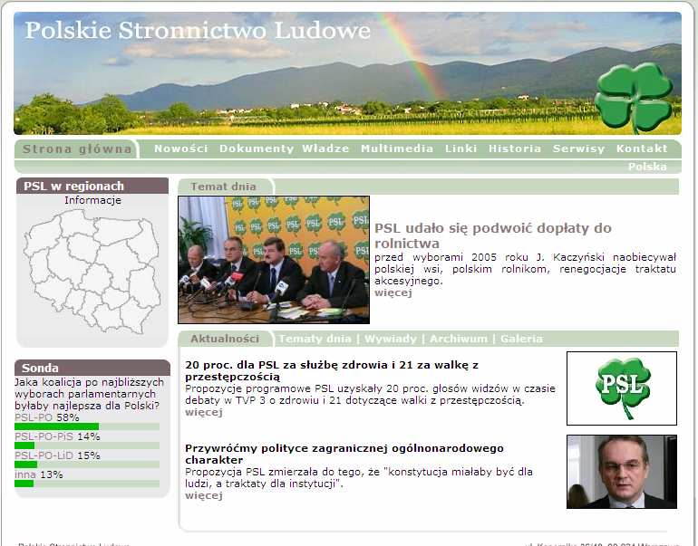 Oficjalna strona internetowa Polskiego Stronnictwa Ludowego www.psl.org.pl Strona prosta w budowie, bardzo szybko się wczytuje.