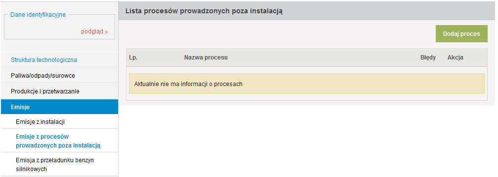 W celu wprowadzenia danych należy w menu po lewej stronie wybrać pozycję EMISJE, a następnie z listy, jaka rozwinie się w menu, wybrać pozycję EMISJA Z PROCESÓW PROWADZONYCH POZA INSTALACJĄ, dalej