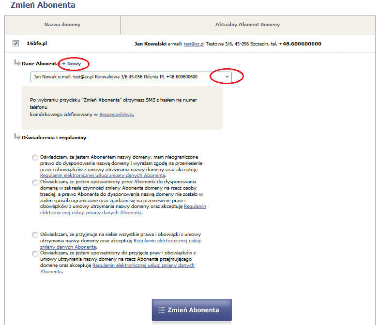 Rysunek 2-5 Formularz do zmiany Abonenta domeny Wybór opcji +Nowy wyświetla ekran jak poniżej,