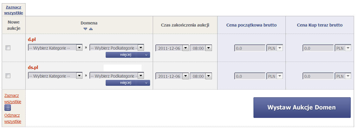 WYSTAW NA AUKCJĘ Menu: Giełda Domen Wystaw na Aukcje Wchodząc na pozycję w menu o nazwie Wystaw na Aukcje możesz przeglądać Twoje domeny i zdecydować, które z nich wystawić na Aukcje Domen AZ.pl.