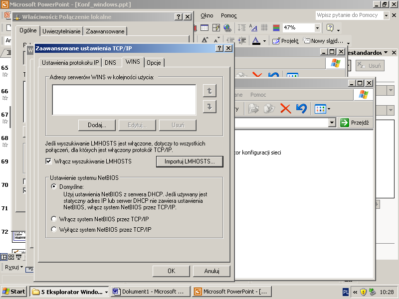 Konfiguracja komputera do pracy w sieci Serwery WINS: Korzystanie z usługi WINS (Windows Internet Naming Service) realizowanej przez