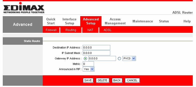 Parametr Destination IP Address IP Subnet Mask Gateway IP Address Metric Announced in RIP Opis Wprowadź Adres IP docelowej sieci LAN. Wprowadź Adres IP Maski Podsieci docelowej sieci LAN.