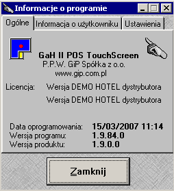 58 Instrukcja użytkownika - GH-POS Na zakładce Inne konfiguruje się czytnik kart magnetycznych używany z danym terminalem kasowym. Sposób konfiguracji zależny jest od typu zastosowanego czytnika. 3.5.2 O programie Naciśnięcie tego przycisku spowoduje wyświetlenie podstawowej informacji o samym programie oraz o posiadaczu licencji na jego używanie.