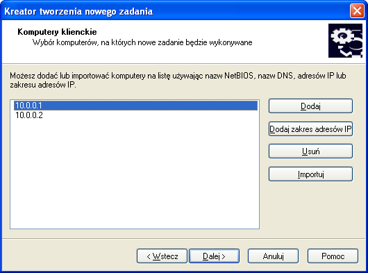 Z D A L N A I N S T A L A C J A I U S U W A N I E O P R O G R A M O W A N I A Jeżeli komponenty są wybierane ręcznie, lista jest generowana przez wprowadzanie nazw NetBIOS, DNS lub adresów IP (lub