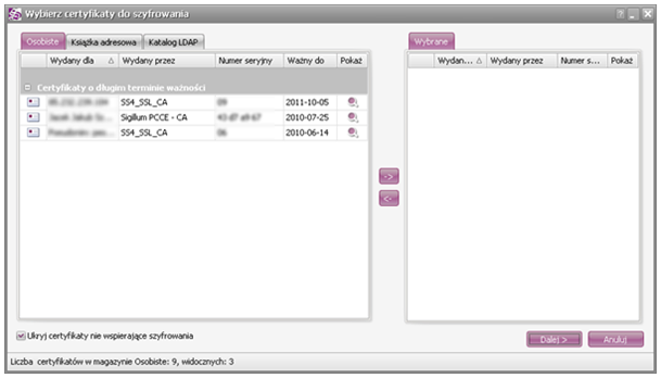 Użytkownik ma możliwość wyszukania certyfikatów użytkowników w: magazynie systemowym wśród certyfikatów przechowywanych na komputerze użytkownika katalogu LDAP.