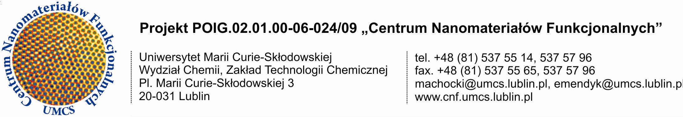 Centrum Nanomateriałów Funkcjonalnych nowe możliwości badawcze Ewaryst Mendyk Grzegorz Słowik Witold Zawadzki Michał Rawski