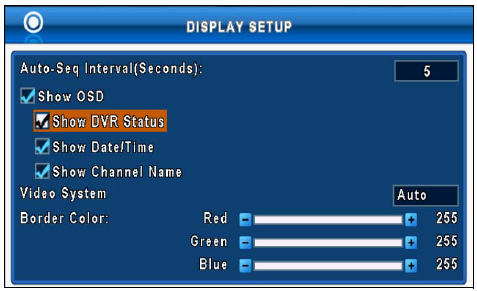 7.1 KONFIGURACJA WYŚWIETLANIA POZYCJA Auto-Seq Interval (Odstęp Auto sekwencji) Show OSD Show DVR Status Show Date/Time Show Channel Name Video system Border Color USTAWIENIE Ustawienie czasu trwania