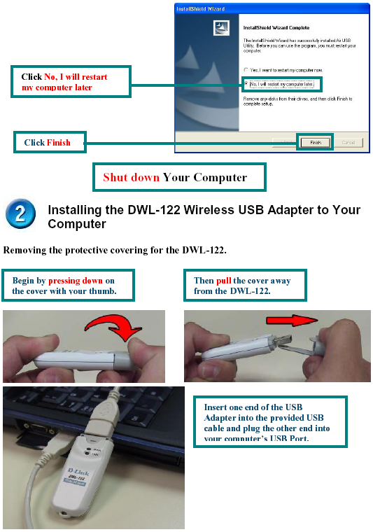 Kliknij Nie, zrestartuję komputer później. Kliknij Zakończ. Zamknij system. Podłączanie karty DWL-122 do komputera Zdejmij nasadkę ochronną karty.