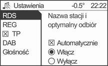 Radioodtwarzacz 123 System audio-nawigacyjny zawsze dostraja się do najlepiej odbieranej częstotliwości dla ustawionej stacji za pomocą funkcji AF (częstotliwość alternatywna).